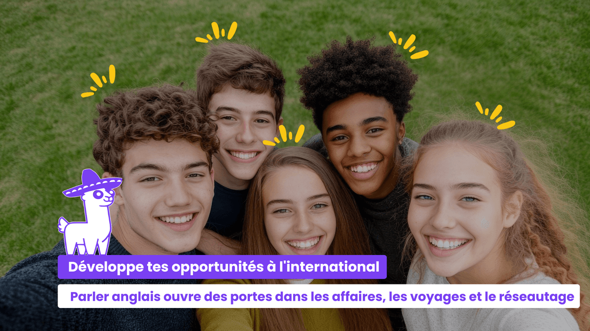 Parler anglais ouvre des portes dans les affaires, les voyages et le réseautage, te permettant de communiquer avec plus de 1,5 milliard de locuteurs dans le monde et d’accéder à de nouvelles expériences personnelles et professionnelles.