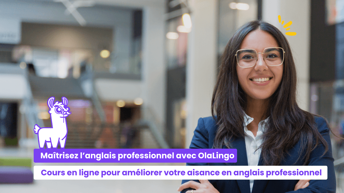 Maîtrisez l’anglais professionnel avec OlaLingo.